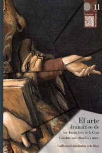 El arte dramático de sor Juana Inés de la Cruz_cover