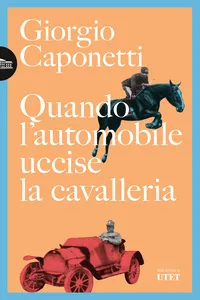 Quando l'automobile uccise la cavalleria_cover