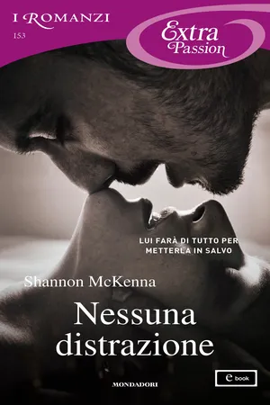 Nessuna distrazione (I Romanzi Extra Passion)