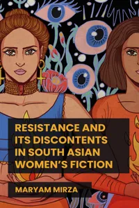 Resistance and its discontents in South Asian women's fiction_cover