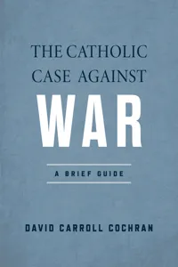 The Catholic Case against War_cover