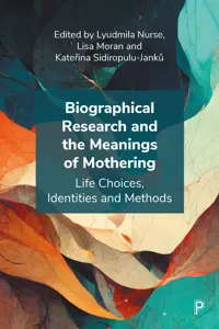 Biographical Research and the Meanings of Mothering_cover