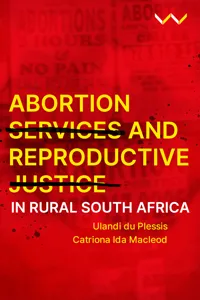 Abortion Services and Reproductive Justice in Rural South Africa_cover