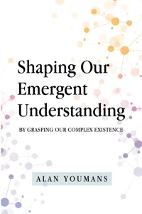 Shaping Our Emergent Understanding_cover