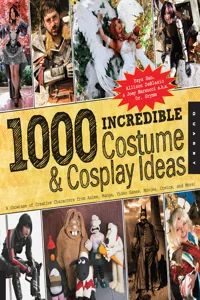 1,000 Incredible Costume and Cosplay Ideas_cover