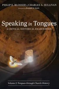 Speaking in Tongues: A Critical Historical Examination, Volume 2_cover