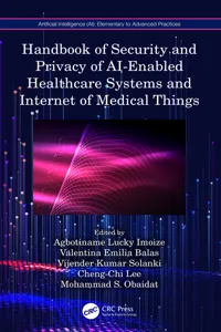 Handbook of Security and Privacy of AI-Enabled Healthcare Systems and Internet of Medical Things_cover