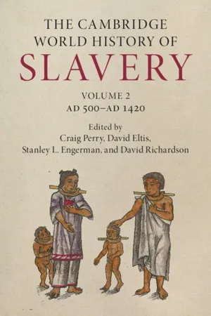 The Cambridge World History of Slavery: Volume 2, AD 500–AD 1420
