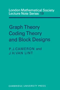 Graph Theory, Coding Theory and Block Designs_cover