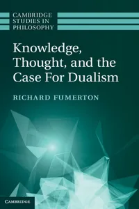 Knowledge, Thought, and the Case for Dualism_cover