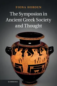 The Symposion in Ancient Greek Society and Thought_cover