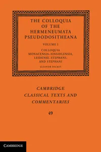 The Colloquia of the Hermeneumata Pseudodositheana: Volume 1, Colloquia Monacensia-Einsidlensia, Leidense-Stephani, and Stephani_cover