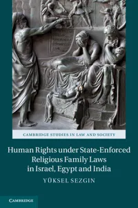 Human Rights under State-Enforced Religious Family Laws in Israel, Egypt and India_cover