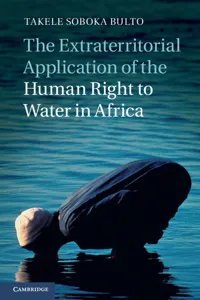 The Extraterritorial Application of the Human Right to Water in Africa_cover