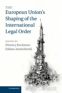 The European Union's Shaping of the International Legal Order_cover