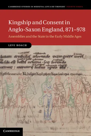 Kingship and Consent in Anglo-Saxon England, 871–978