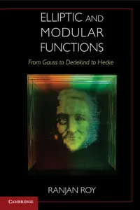 Elliptic and Modular Functions from Gauss to Dedekind to Hecke_cover