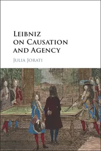 Leibniz on Causation and Agency_cover