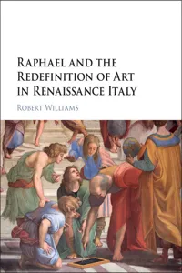 Raphael and the Redefinition of Art in Renaissance Italy_cover