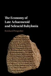 The Economy of Late Achaemenid and Seleucid Babylonia_cover