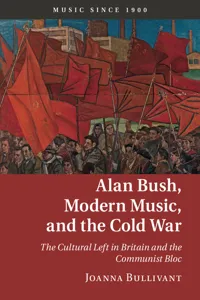 Alan Bush, Modern Music, and the Cold War_cover