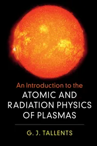 An Introduction to the Atomic and Radiation Physics of Plasmas_cover