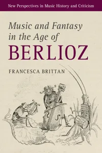 Music and Fantasy in the Age of Berlioz_cover