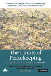 The Limits of Peacekeeping: Volume 4, The Official History of Australian Peacekeeping, Humanitarian and Post-Cold War Operations_cover