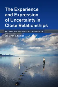 The Experience and Expression of Uncertainty in Close Relationships_cover