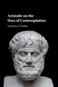 Aristotle on the Uses of Contemplation_cover