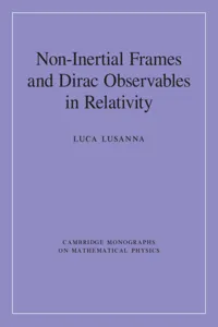 Non-Inertial Frames and Dirac Observables in Relativity_cover