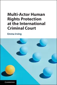 Multi-Actor Human Rights Protection at the International Criminal Court_cover