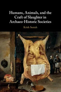 Humans, Animals, and the Craft of Slaughter in Archaeo-Historic Societies_cover