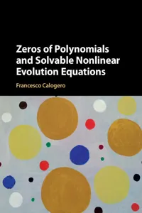 Zeros of Polynomials and Solvable Nonlinear Evolution Equations_cover