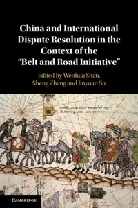 China and International Dispute Resolution in the Context of the 'Belt and Road Initiative'_cover