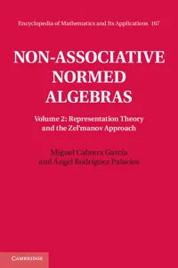 Non-Associative Normed Algebras: Volume 2, Representation Theory and the Zel'manov Approach_cover