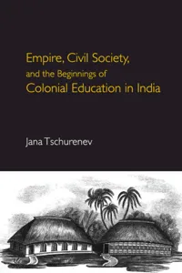 Empire, Civil Society, and the Beginnings of Colonial Education in India_cover