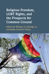 Religious Freedom, LGBT Rights, and the Prospects for Common Ground_cover