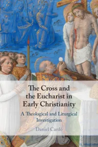 The Cross and the Eucharist in Early Christianity_cover