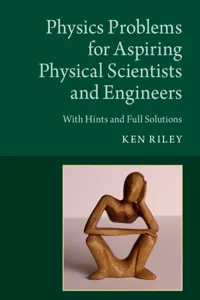 Physics Problems for Aspiring Physical Scientists and Engineers_cover