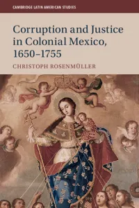 Corruption and Justice in Colonial Mexico, 1650–1755_cover