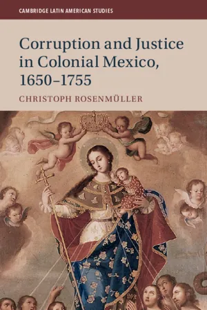 Corruption and Justice in Colonial Mexico, 1650–1755