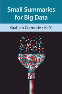 Small Summaries for Big Data_cover