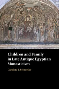 Children and Family in Late Antique Egyptian Monasticism_cover