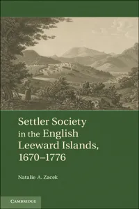 Settler Society in the English Leeward Islands, 1670–1776_cover