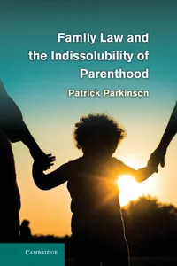 Family Law and the Indissolubility of Parenthood_cover