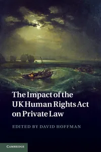 The Impact of the UK Human Rights Act on Private Law_cover