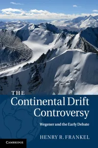 The Continental Drift Controversy: Volume 1, Wegener and the Early Debate_cover