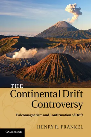 The Continental Drift Controversy: Volume 2, Paleomagnetism and Confirmation of Drift