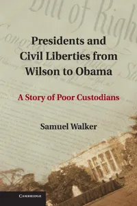 Presidents and Civil Liberties from Wilson to Obama_cover